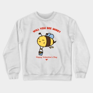 Will You Be Mine Cute Bee Pun Valentine's Day Crewneck Sweatshirt